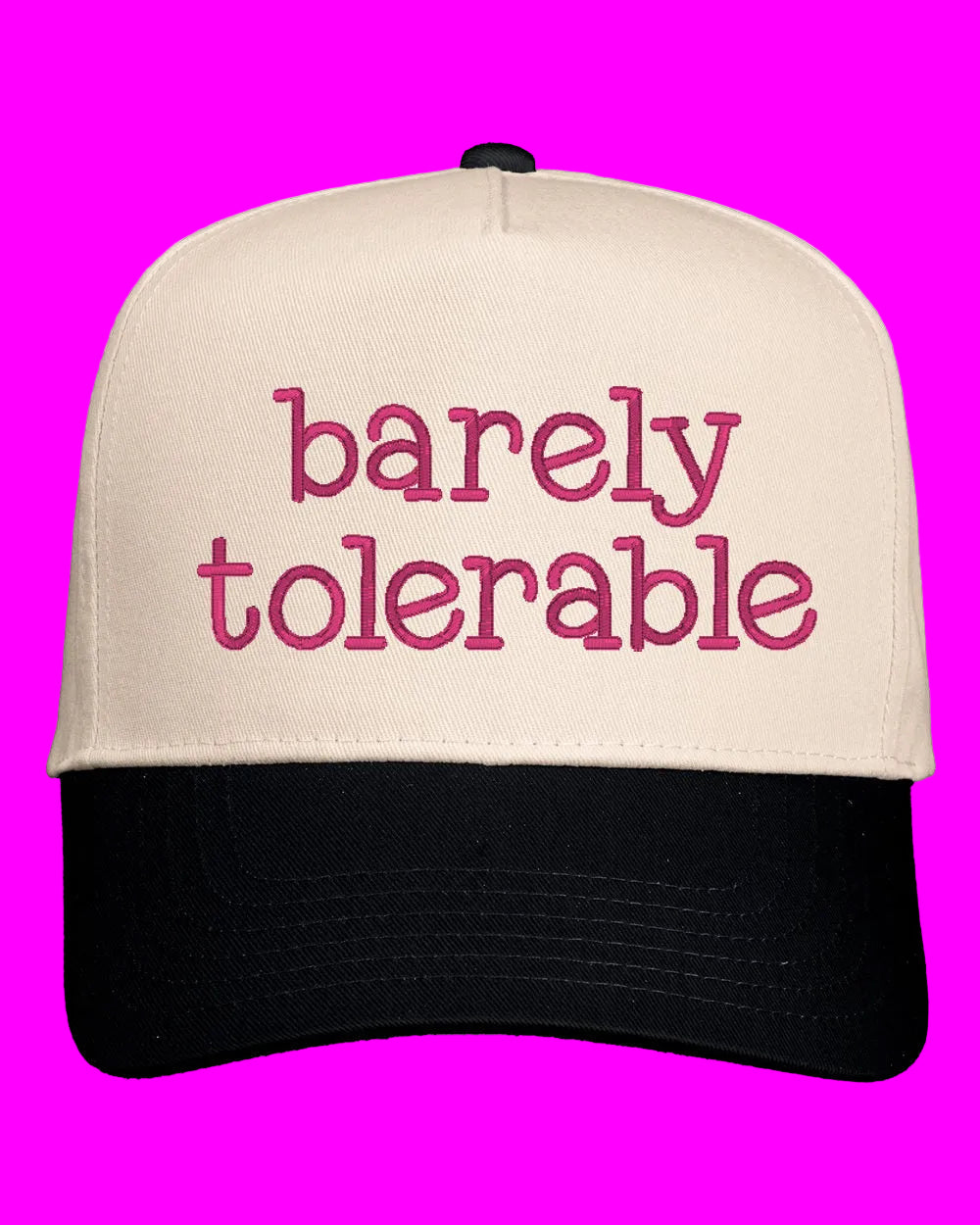 Barely Tolerable Embroidered Cap