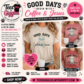 Good Days Begin with Coffee & Jesus Graphic Tee