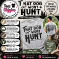 That Dog Won't Hunt Graphic Tee