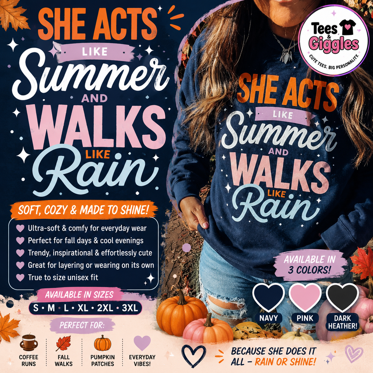 She Acts Like Summer & Walks Like Rain Sweatshirt