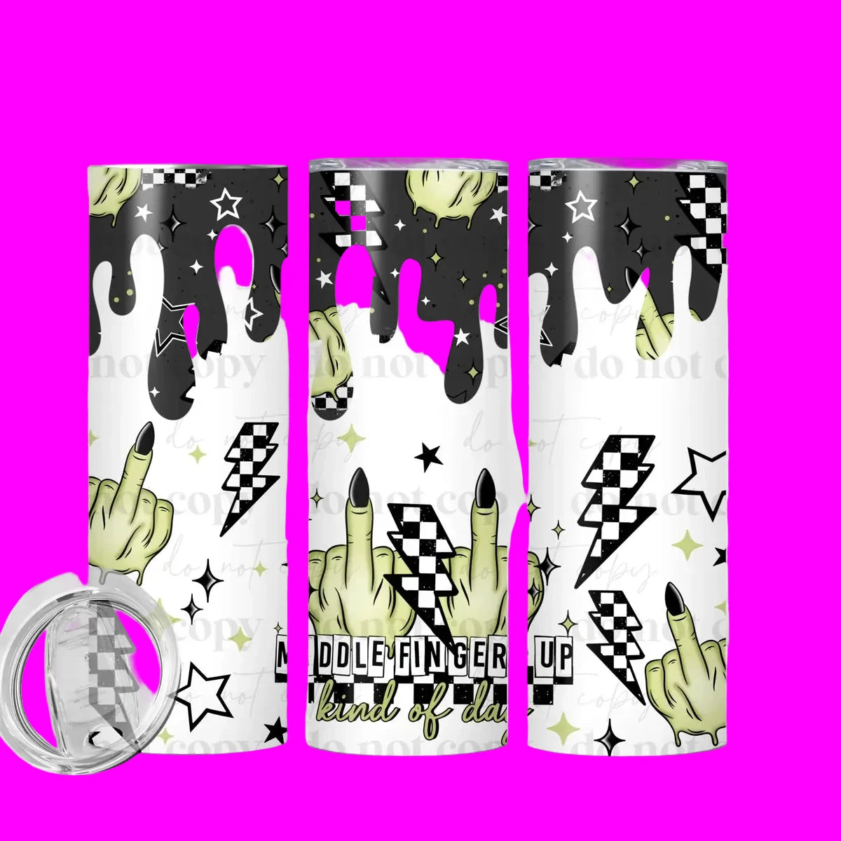 Middle Fingers Up Kind of Day 20 oz Skinny Tumbler