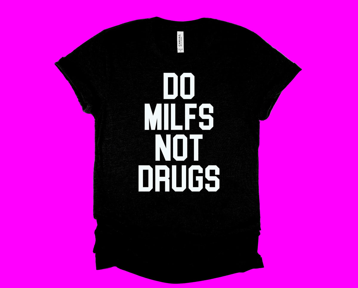 Wholesale Do MILFS Not Drugs Graphic Tee - Black