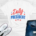 Dolly for President 2020 Graphic Tee